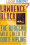 The Burglar Who Liked to Quote Kipling: 8A Bernie Rhodenbarr Mystery