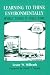 Book Learning to Think Environmentally While There Is Still Time: While There Is Still Time