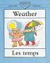 Weather/Les Temps (Barron's Bilingual First Books)