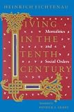 Living in the Tenth Century: Mentalities and Social Orders