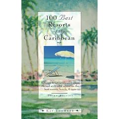 100 Best Resorts of the Caribbean (Insiders Guide: Off the Beaten Path)
