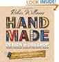Robin Williams Handmade Design Workshop: Create Handmade Elements for Digital Design