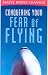 Conquering Your Fear of Flying