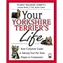 Your Yorkshire Terrier's Life: Your Complete Guide to Raising Your Pet from Puppy to Companion (Your Pet's Life)