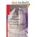 Generative Fertigung mit Kunststoffen: Konzeption und Konstruktion f�r Selektives Lasersintern