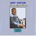Three Little Words by Art Tatum