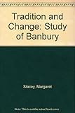 Tradition and change : a study of Banbury