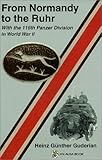 From Normandy to the Ruhr: With the 116th Panzer Division in WWII