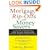 Mortgage Ripoffs and Money Savers: An Industry Insider Explains How to Save Thousands on Your Mortgage or Re-Finance