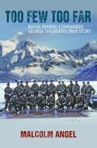 Too Few Too Far: The True Story of the 22 Marines on South Georgia