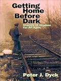 Getting Home Before Dark: Stories of Wisdom for All Ages