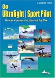 Sport Pilot - Choosing the Light-Sport Aircraft That's Right For You