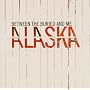 Alaska ~ Between the Buried and Me