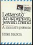 Letters to an American Jewish Friend: A Zionist's Polemic