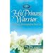 His Princess Warrior: Love Letters for Strength from Your Lord