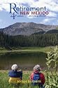 Retirement New Mexico: A Complete Guide to Retiring in New Mexico