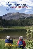 Retirement New Mexico: A Complete Guide to Retiring in New Mexico