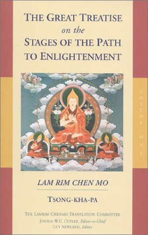 The Great Treatise on the Stages of the Path to Enlightenment, Volume One: The Lamrim Chenmo
