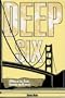 Deep Six: A Novel of Life, Death, Deception, and Betrayal