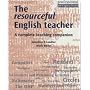 The Resourceful English Teacher: A Complete Teaching Companion (Professional Perspectives ELT Series)
