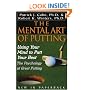 The Mental Art of Putting: Using Your Mind to Putt Your Best