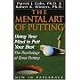 The Mental Art of Putting: Using Your Mind to Putt Your Best