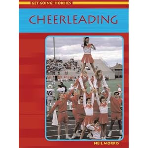 Cheerleading (Get Going! Hobbies) by Ursula Szwast