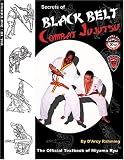 Secrets of Black Belt Combat Jujutsu: The Official Textbook of Miyama Ryu - Vol.III - 2nd Edition