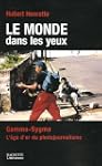 Le monde dans les yeux : Gamma-Sygma,...