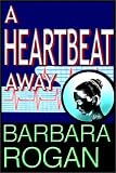 A Heartbeat Away