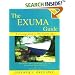 The Exuma Guide: A Cruising Guide to the Exuma Cays : Approaches, Routes, Anchorages, Dive Sights, Flora, Fauna, History, and Lore of the Exuma Cays