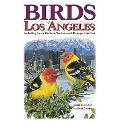 Birds of Los Angeles: Including Santa Barbara, Ventura and Orange Counties (U.S. City Bird Guides)