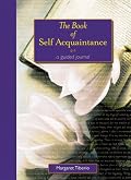The Book of Self-Acquaintance: A Guided Journal (Guided Journals)