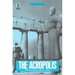 The Acropolis: Global Fame, Local Claim (Materializing Culture)