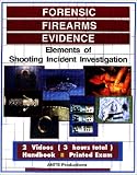 Forensic Firearms Evidence: Elements of Shooting Incident Reconstruction [VHS]