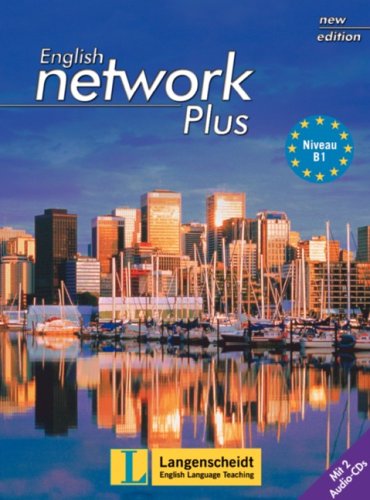 Langenscheidt English Network Plus. New Edition. Sch&uuml;lerbuch u. 2 Audio-CDs: Niveau B1. mit integriertem W&ouml;rterbuch