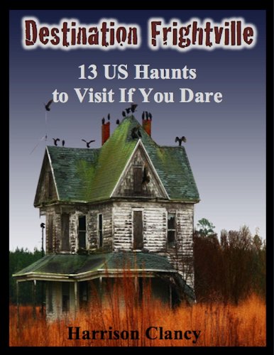 Destination Frightville: 13 U.S. You Dare