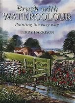 Brush with Watercolour: Painting the Easy Way