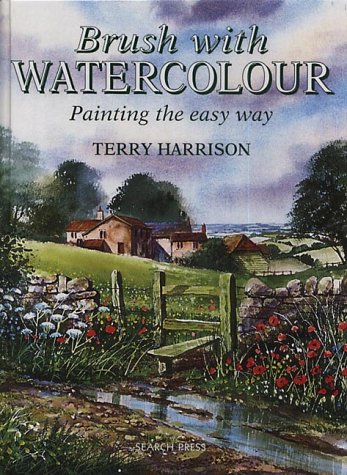 Brush with Watercolour: Painting the Easy Way