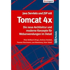 Java Servlets und JSP mit Tomcat 4x. Die neue Architektur und moderne Konzepte für Web-Anwendungen im Detail (Taschenbuch)