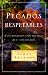 Pecados Respetables: Confrontemos Esos Pecados Que Toleramos (Spanish Edition)
