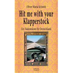 Hit me with your Klapperstock: Ein Vademekum f�r Deutschland