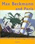 Max Beckmann and Paris: The Exhibition Catalogue (Jumbo Series)