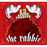 12 Stone Toddler - The Rabbit