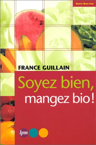 Soyez bien, mangez bio !