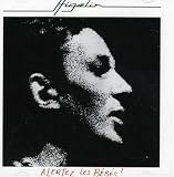 Revue Jacques Higelin  / Alertez les bébés