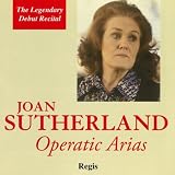 Paris Conservatoire Orchestra, Nello Santi Joan Sutherland Joan Sutherland performs Operatic Arias - The Debut Recital