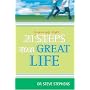 21 (Surprisingly Simple) Steps to a Great Life