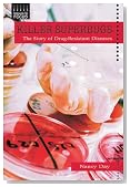 Killer Superbugs: The Story of Drug-Resistant Diseases (Issues in Focus)