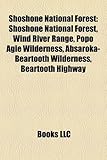 Shoshone National Forest: Shoshone National Forest, Wind River Range, Popo Agie Wilderness, Absaroka-Beartooth Wilderness, Beartooth Highway-